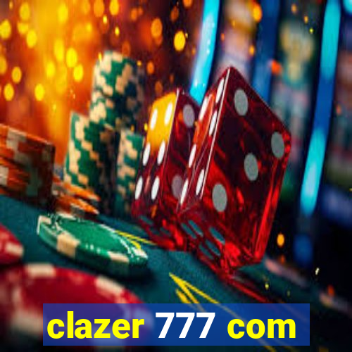 clazer 777 com